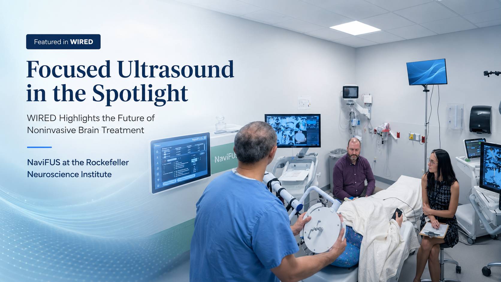Focused Ultrasound in the Spotlight: WIRED Highlights the Future of Noninvasive Brain Treatment