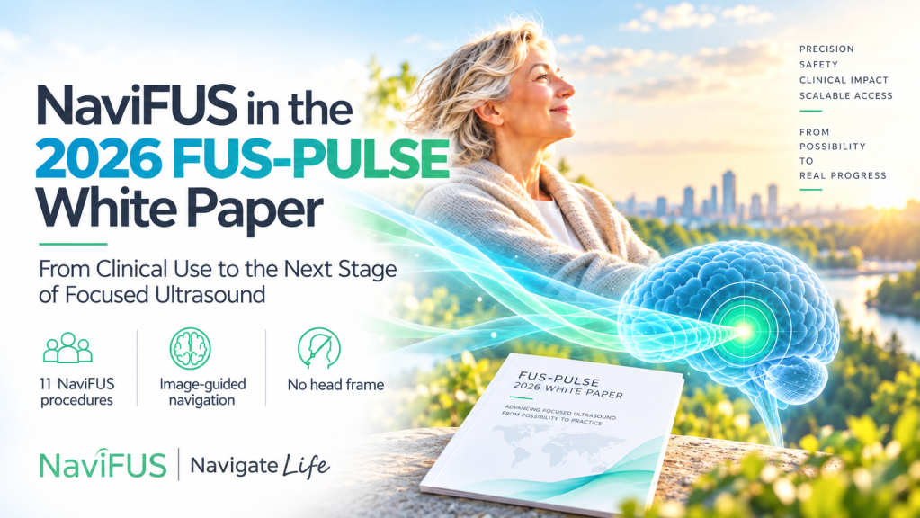 NaviFUS Featured in the 2026 FUS PULSE White Paper
